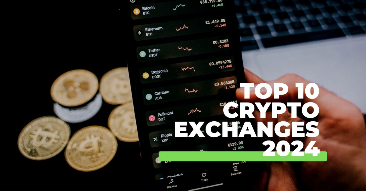 Top 10 Crypto Exchanges 2024