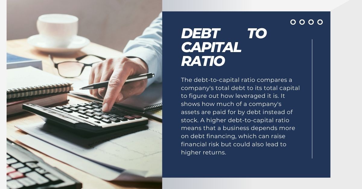 Debt to Capital Ratio 