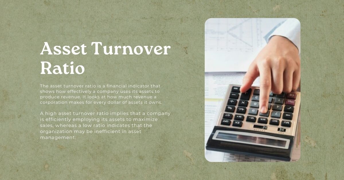 Asset Turnover Ratio 