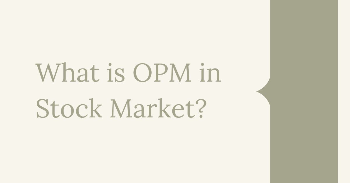 OPM in Stock Market