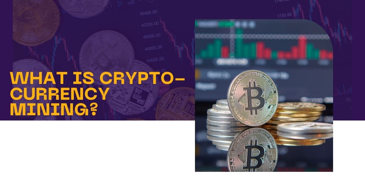 What is Cryptocurrency Mining