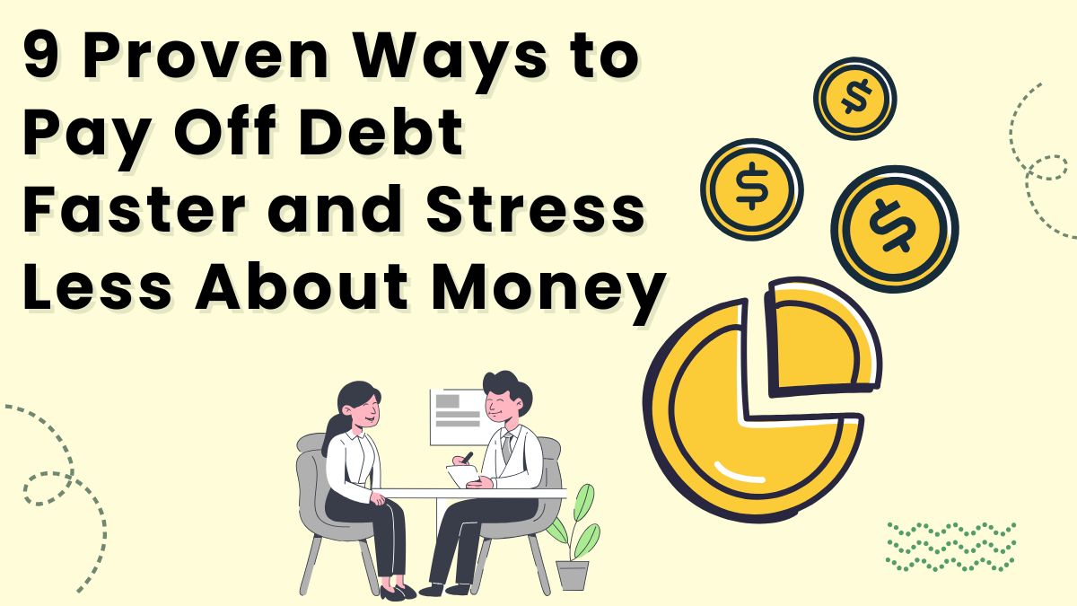 9 Proven Ways to Pay Off Debt Faster