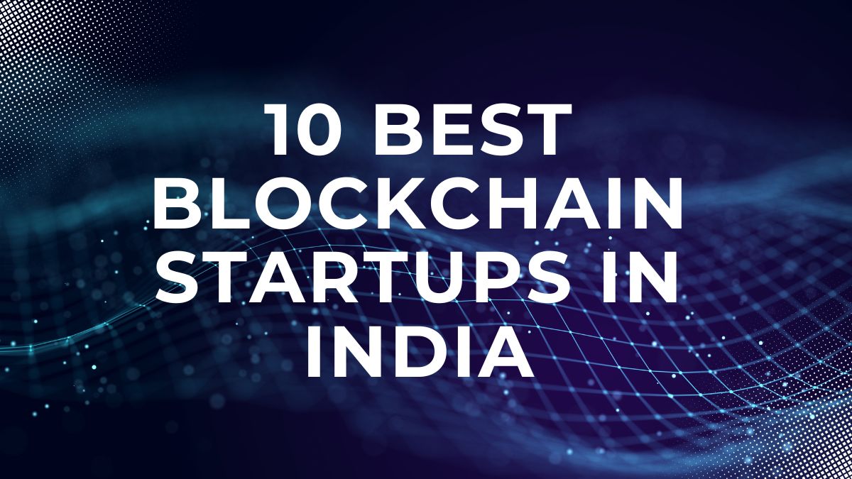 Best Blockchain Startups in India