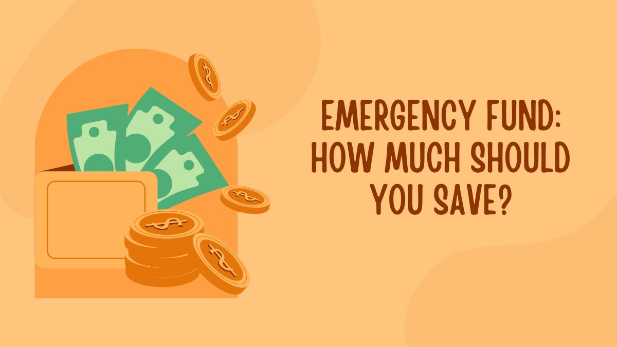 Emergency Fund How Much Should You Save