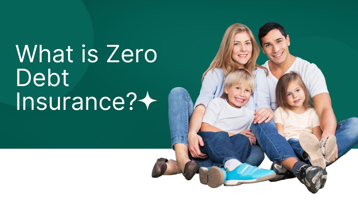 What is Zero Debt Insurance