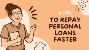 11 Tips to Repay Personal Loans Faster