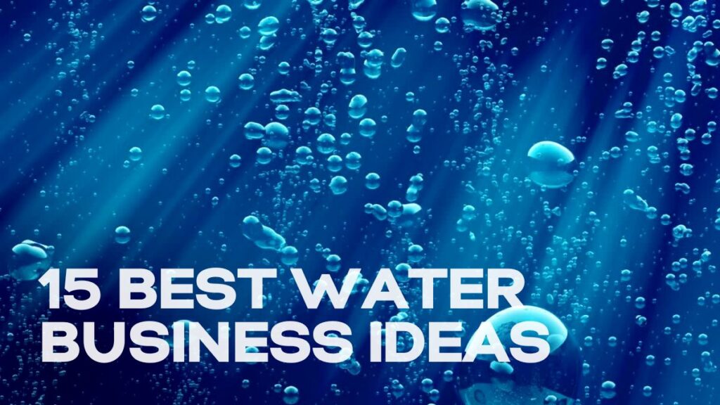 Best Water Business Ideas