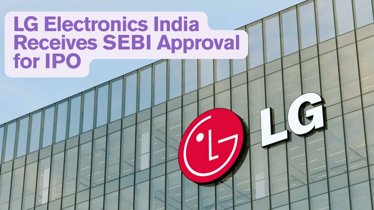 LG Electronics India Receives SEBI Approval for IPO