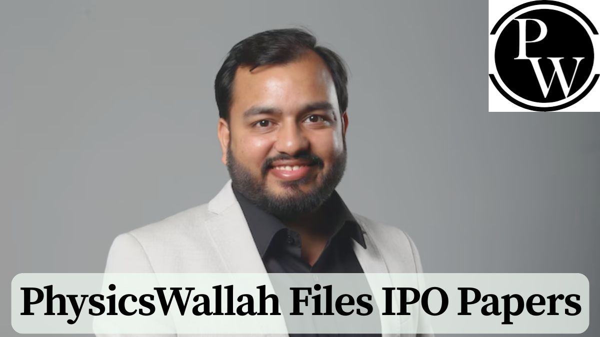 PhysicsWallah Files IPO Papers