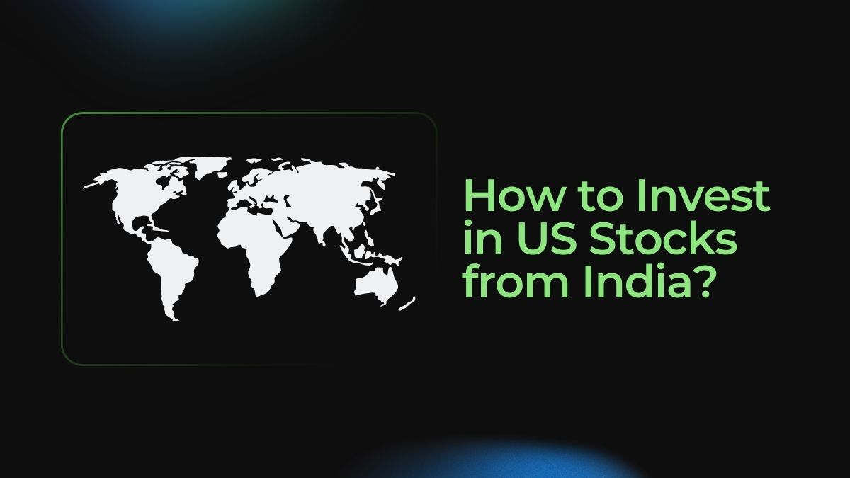 How to Invest in US Stocks from India